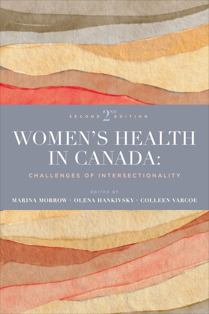 Women's Health in Canada: Challenges of Intersectionality, Second Edition by Morrow, Marina