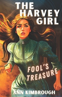 The Harvey Girl: Fool's Treasure (Book 1) by Ghostdx
