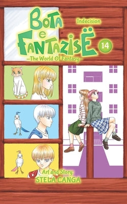 Bota e Fantazise (The World Of Fantasy): chapter 14 - Indecision by Canga, Stela