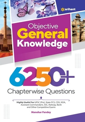 Objective General Knowledge 6250+ Chapterwise Questions by Pandey, Manohar