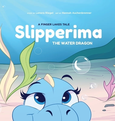 Slipperima the Water Dragon by Riegel, Lenora