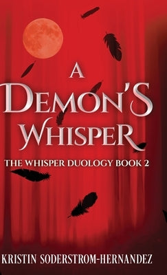 A Demon's Whisper by Soderstrom-Hernandez, Kristin