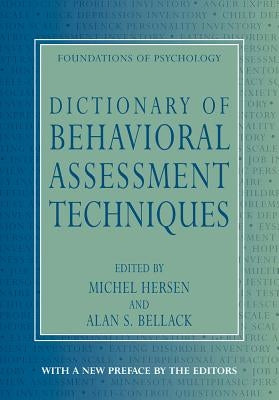 Dictionary of Behavioral Assessment Techniques by Bellack, Alan S.