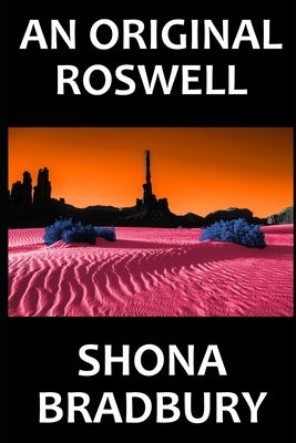 An Original Roswell by Bradbury, Shona
