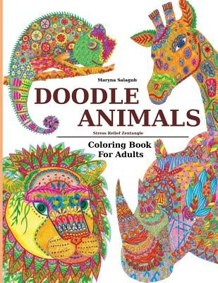 Doodle Animals Stress Relief Zentangle Coloring Book For Adults by Salagub, Maryna