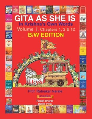 GITA AS SHE IS In Krishna's Own Words by Narale, Ratnakar