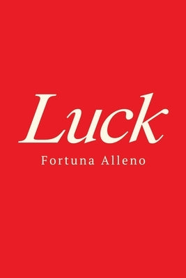 Luck by Alleno, Fortuna