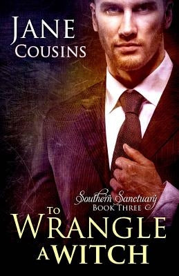 To Wrangle A Witch by Cousins, Jane