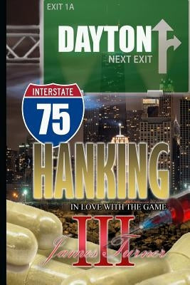 Hanking: In Love With The Game by Turner III, James