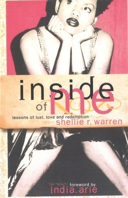 Inside of Me: Lessons of Lust, Love and Redemption by Warren, Shellie R.