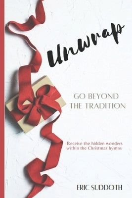 Unwrap by Suddoth, Eric
