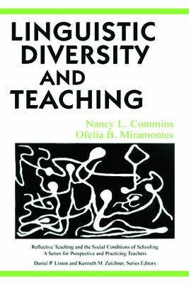 Linguistic Diversity and Teaching by Commins, Nancy L.