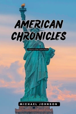 American Chronicles by Johnson, Michael