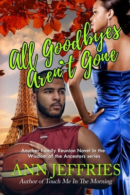 All Goodbyes Aren't Gone by Jeffries, Ann