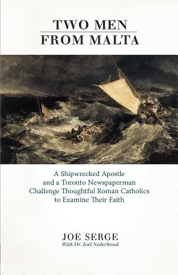Two Men from Malta: Passionate Appeal to Roman Catholics by Serge, Joe