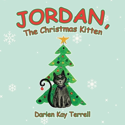 Jordan, the Christmas Kitten by Terrell, Darien Kay