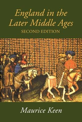England in the Later Middle Ages: A Political History by Keen, M. H.