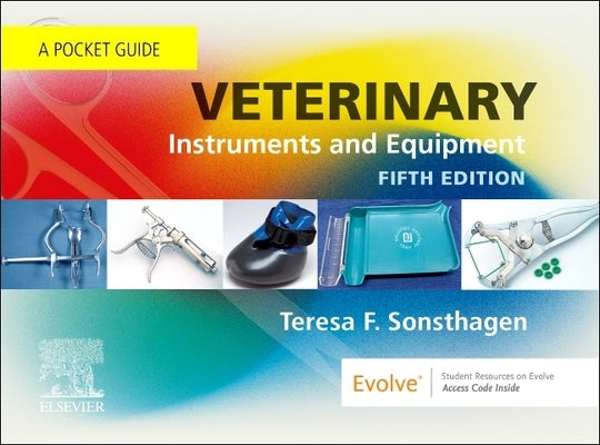 Veterinary Instruments and Equipment: A Pocket Guide by Sonsthagen, Teresa F.