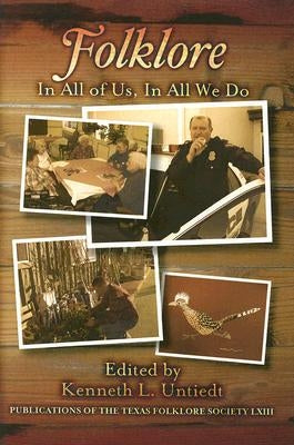 Folklore: In All of Us, in All We Do by Untiedt, Kenneth L.