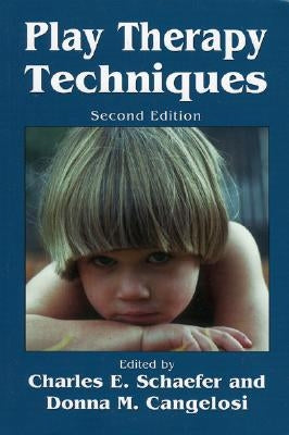 Play Therapy Techniques, Second Edition by Schaefer, Charles E.