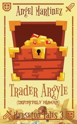 Trader Argyle (Definitely Human) by Dunn, Jude