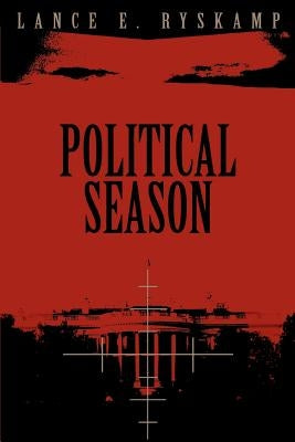 Political Season by Ryskamp, Lance E.