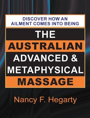 The Australian Advanced & Metaphysical Massage by Hegarty, Nancy