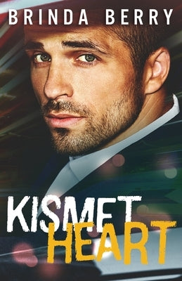 Kismet Heart: A Protector Romance by Berry, Brinda