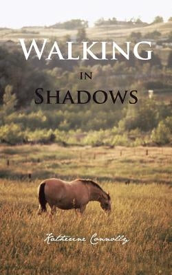 Walking in Shadows by Connolly, Katherine