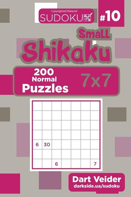 Small Shikaku Sudoku - 200 Normal Puzzles 7x7 (Volume 10) by Veider, Dart