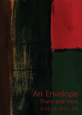 An Envelope/There and Here by Miller, David