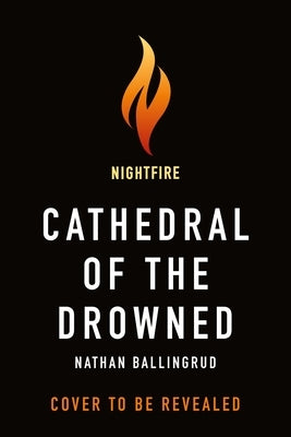 Cathedral of the Drowned by Ballingrud, Nathan