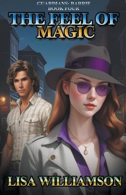 The Feel of Magic by Williamson, Lisa