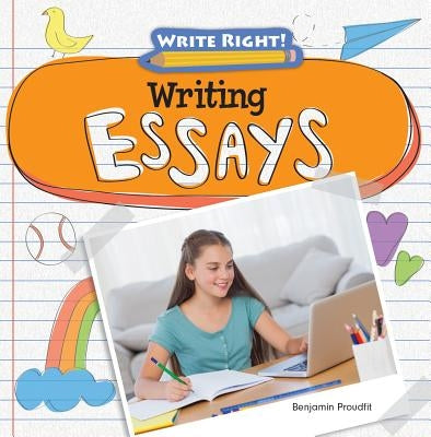 Writing Essays by Proudfit, Benjamin
