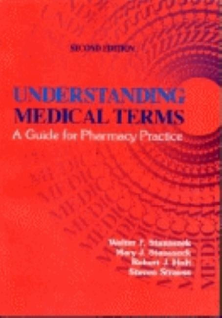 Understanding Medical Terms: A Guide for Pharmacy Practice, Second Edition by Holt, Robert J.