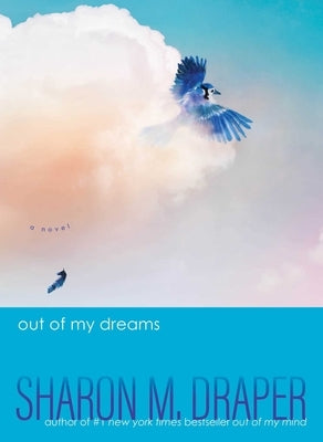 Out of My Dreams by Draper, Sharon M.