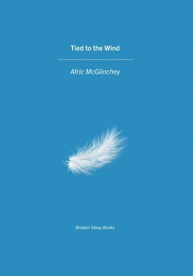 Tied to the Wind by McGlinchey, Afric