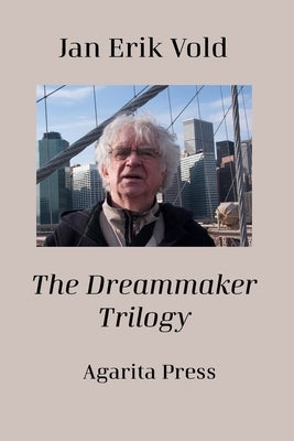 The Dreammaker Trilogy by Weinstock, John