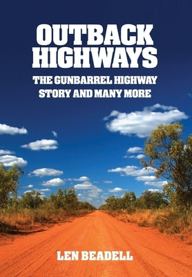 Outback Highways by Beadell, Len