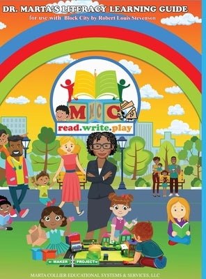 Dr. Marta's Literacy Learning Guide For Use With Block City by Robert Louis Stevenson by Collier, Marta D.