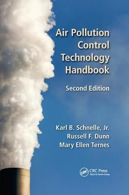 Air Pollution Control Technology Handbook by Schnelle Jr, Karl B.