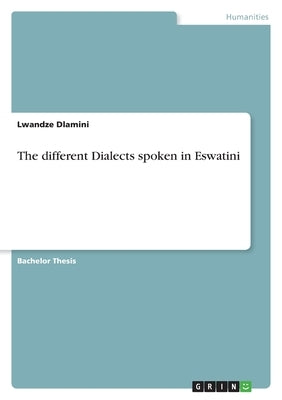 The different Dialects spoken in Eswatini by Dlamini, Lwandze