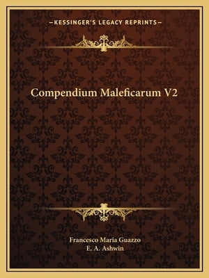 Compendium Maleficarum V2 by Guazzo, Francesco Maria