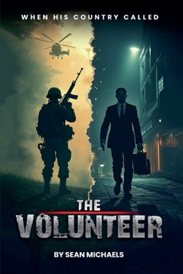 The Volunteer by Michaels, Sean