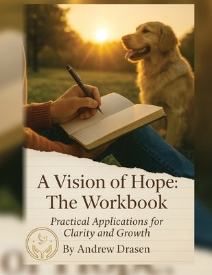 A Vision of Hope: The Workbook by Drasen, Andrew