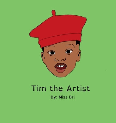 Tim the Artist by Bri