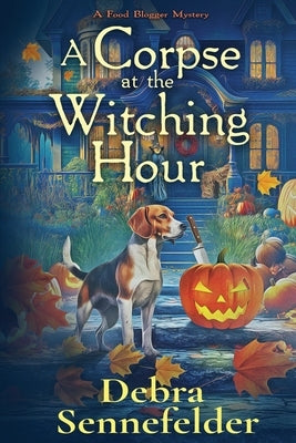A Corpse at the Witching Hour by Sennefelder, Debra