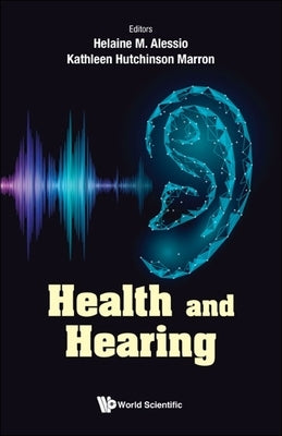 Health and Hearing by Alessio, Helaine M.