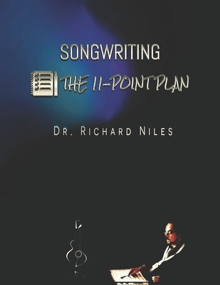 SONGWRITING - The 11-Point Plan by Niles, Richard
