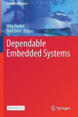 Dependable Embedded Systems by Henkel, Jörg